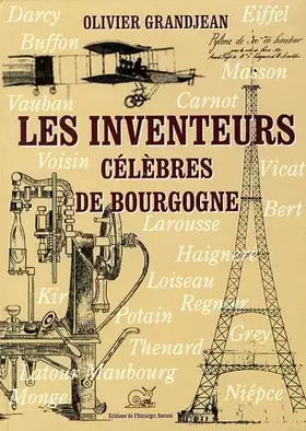 Couverture du produit · Les inventeurs célèbres de Bourgogne