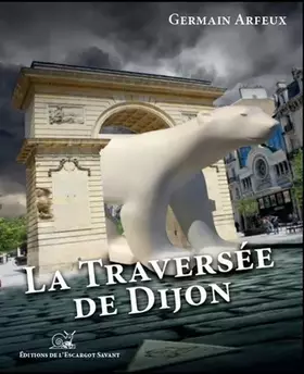 Couverture du produit · La Traversée de Dijon