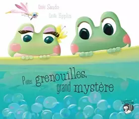 Couverture du produit · PETITES GRENOUILLES, GRAND MYS