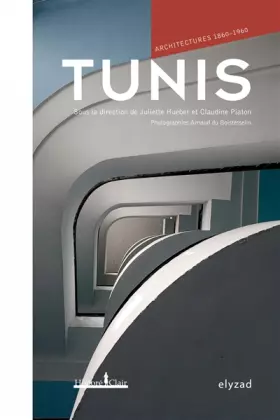 Couverture du produit · Tunis, architectures 1860-1960