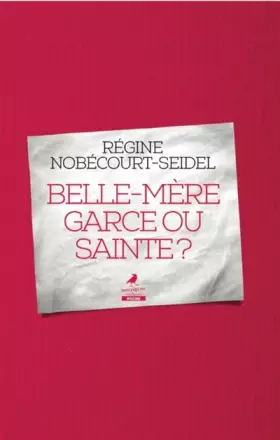 Couverture du produit · Belle-mère garce ou sainte ?