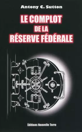 Couverture du produit · Le complot de la Réserve Fédérale