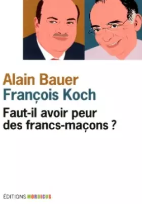 Couverture du produit · Faut-il avoir peur des francs-maçons ?
