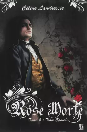 Couverture du produit · Rose morte, Tome 2 : Trois épines