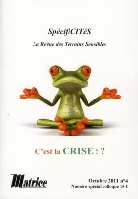 Couverture du produit · Spécificités n 4 - c'est la crise ! ?