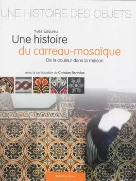 Couverture du produit · Une histoire du carreau mosaique