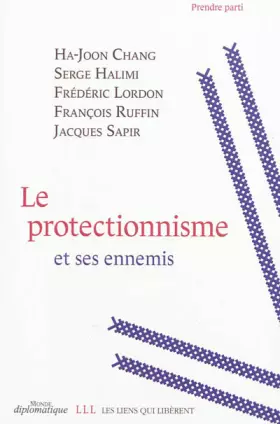 Couverture du produit · Le protectionnisme et ses ennemis