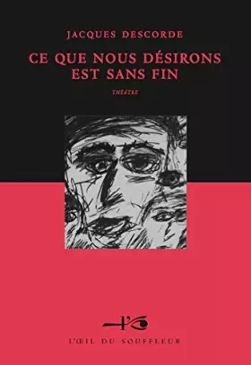 Couverture du produit · CE QUE NOUS DÉSIRONS EST SANS FIN