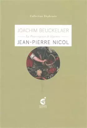 Couverture du produit · Joachim Beuckelaer,La Pourvoyeuse de Legumes