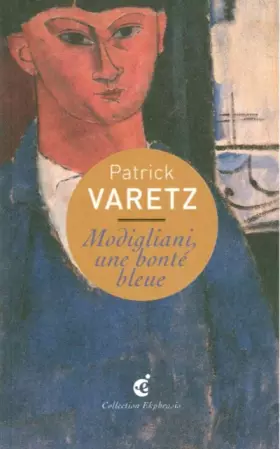 Couverture du produit · Modigliani, une bonté bleue