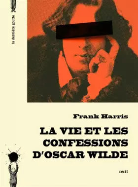 Couverture du produit · La Vie et les confessions d'Oscar Wilde