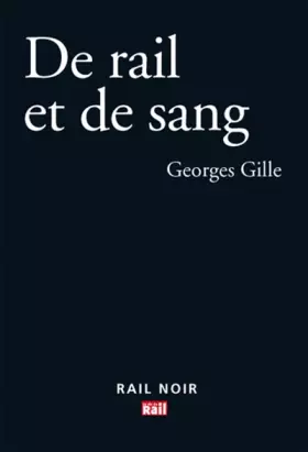 Couverture du produit · DE RAIL ET DE SANG