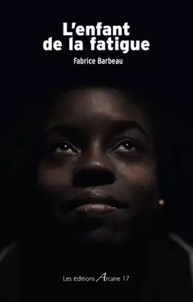 Couverture du produit · L'enfant de la fatigue
