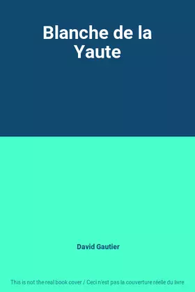 Couverture du produit · Blanche de la Yaute