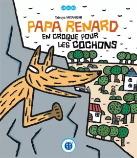 Couverture du produit · Papa Renard en croque pour les cochons