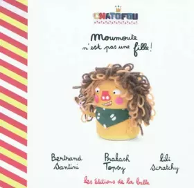 Couverture du produit · Moumoute n'est pas une fille !