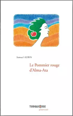 Couverture du produit · Le Pommier rouge d'Alma-Ata