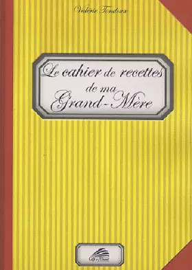 Couverture du produit · Le cahier de recettes de ma grand-mère