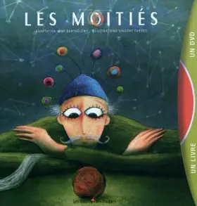 Couverture du produit · Les Moitiés (livre + DVD)