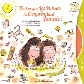 Couverture du produit · Tout ce que les parents ne comprendront jamais ! (1CD audio)