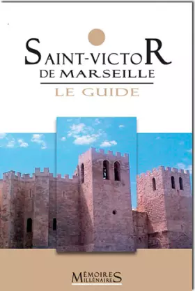 Couverture du produit · Saint-Victor de Marseille, le guide