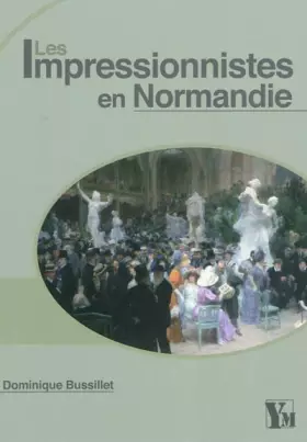 Couverture du produit · Les impressionnistes en Normandie