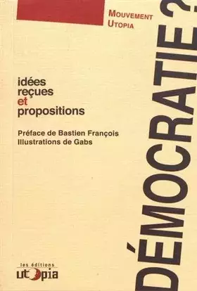 Couverture du produit · Democratie? Idees Recues et Propositions