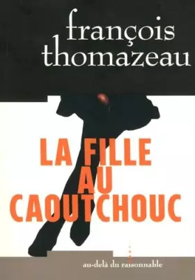 Couverture du produit · La fille au caoutchouc