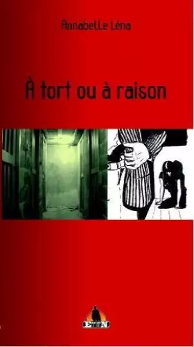 Couverture du produit · A tort ou à raison