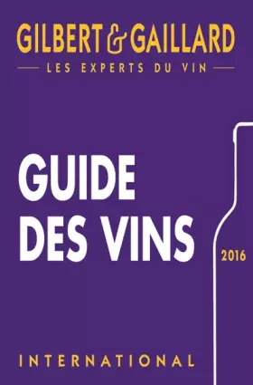 Couverture du produit · Guide des vins Gilbert & Gaillard 2016