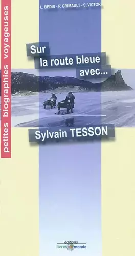 Couverture du produit · Sur la route bleue avec... Sylvain Tesson