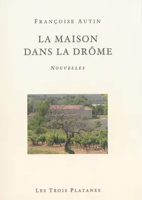 Couverture du produit · La maison dans la Drôme