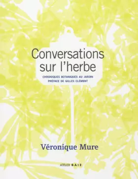 Couverture du produit · Conversations sur l'herbe : Chroniques botaniques au jardin