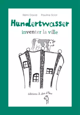 Couverture du produit · Hundertwasser, inventer la ville