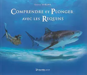 Couverture du produit · Comprendre et plonger avec les requins