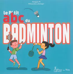 Couverture du produit · Le p'tit abc du badminton