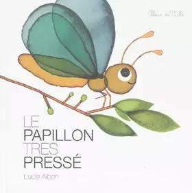 Couverture du produit · Le papillon très pressé