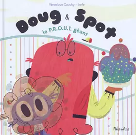 Couverture du produit · Doug & Spot - Le P.R.O.U.T. géant