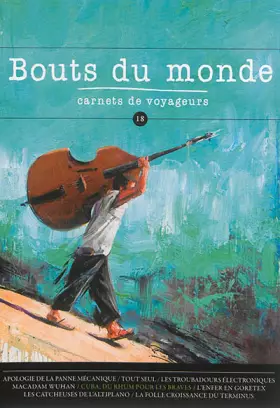 Couverture du produit · Bouts du monde, N° 18, printemps 2014 :