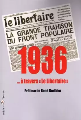 Couverture du produit · 1936 à travers Le Libertaire