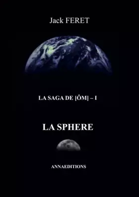 Couverture du produit · La saga de [Om] - I: La sphère