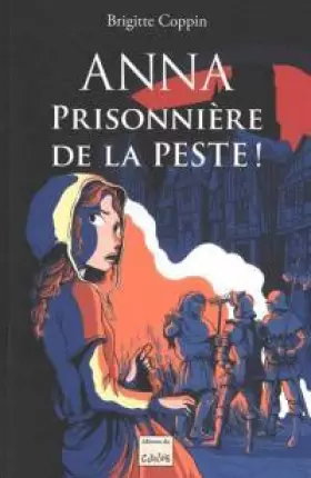 Couverture du produit · Anna prisonnière de la peste !