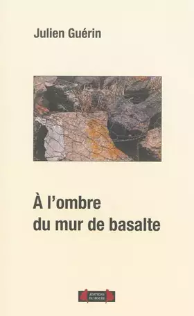 Couverture du produit · A l'ombre du mur de Basalte