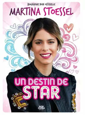 Couverture du produit · MARTINA STOESSEL UN DESTIN DE STAR