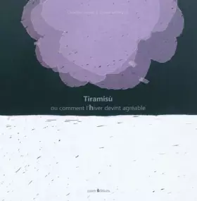 Couverture du produit · Tiramisù: Ou comment l'hiver devint agréable