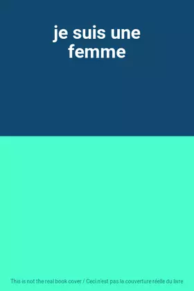 Couverture du produit · je suis une femme