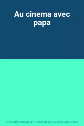 Couverture du produit · Au cinema avec papa