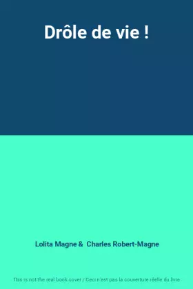 Couverture du produit · Drôle de vie !