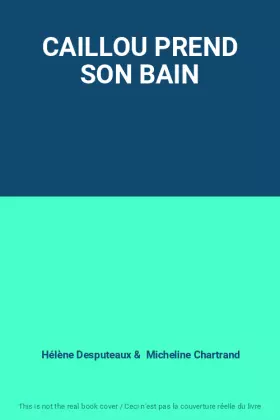 Couverture du produit · CAILLOU PREND SON BAIN