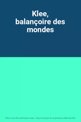 Couverture du produit · Klee, balançoire des mondes